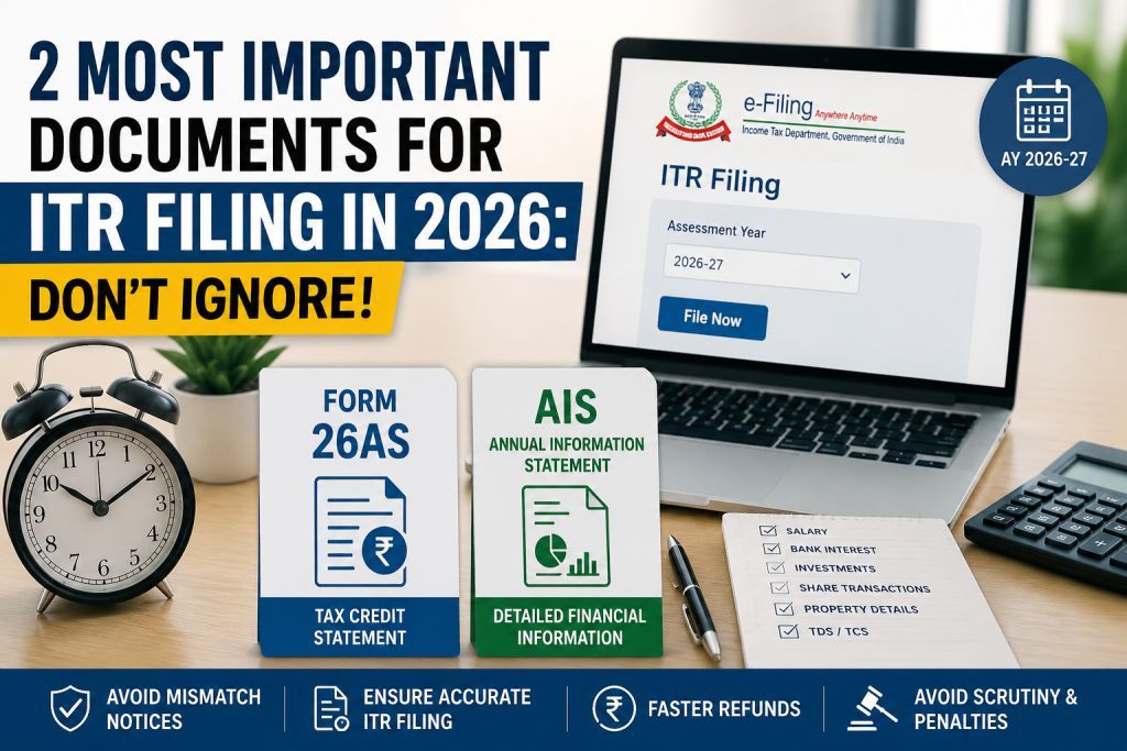 2 Most Important Documents for ITR Filing in 2026: Don’t Ignore