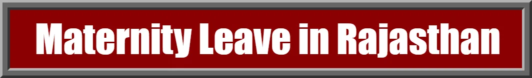 Maternity Leave in Rajasthan
